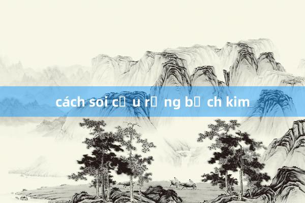 cách soi cầu rồng bạch kim