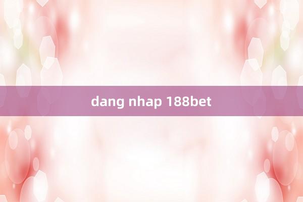 dang nhap 188bet