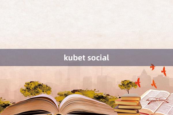 kubet social