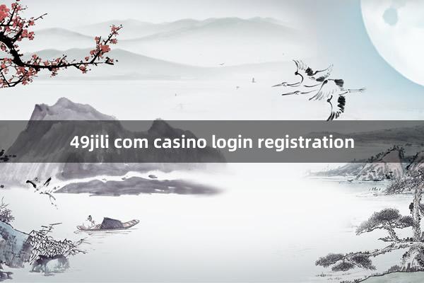 49jili com casino login registration